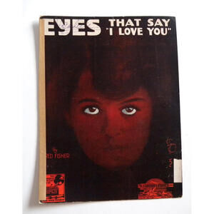 1919 Eyes That Say "I Love You" Sheet Music by Fred Fisher